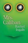 Mrs. Caliban - Rachel Ingalls ; Rivka Galchen - 9780811226691