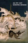 All My Cats - Bohumil Hrabal ; Paul Wilson - 9780811228954