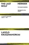 The Last Wolf & Herman - Laszlo Krasznahorkai ; John Batki ; George Szirtes - 9780811229050