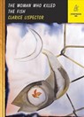 The Woman Who Killed the Fish - Clarice Lispector - 9780811229609