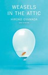 WEASELS IN THE ATTIC - Hiroko Oyamada - 9780811231183