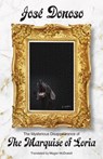 The Mysterious Disappearance of the Marquise of Loria - Jose Donoso - 9780811232241