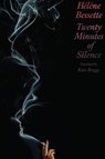 Twenty Minutes of Silence - Helene Bessette - 9780811240369