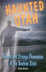 Haunted Utah - Andy Weeks - 9780811700528