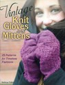 Vintage Knit Gloves and Mittens - Kathryn Fulton - 9780811712439