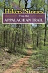 Hikers' Stories from the Appalachian Trail - Kathryn Fulton - 9780811712835