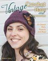 Vintage Crochet Hats and Accessories - Kathryn Fulton - 9780811714471
