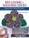 Peg Looms and Weaving Sticks - Noreen Crone-Findlay - 9780811716123