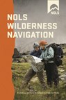 NOLS Wilderness Navigation - Gene Trantham ; Darran Wells - 9780811737739