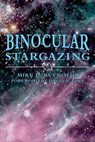 Binocular Stargazing - Mike D Reynolds - 9780811742528