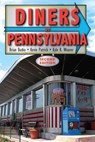 Diners of Pennsylvania - Brian Butko ; Kevin Patrick ; Kyle R. Weaver ; Jacqueline Breuil - 9780811744164