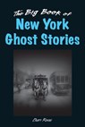 Big Book of New York Ghost Stories - Cheri Revai - 9780811746267
