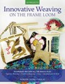 Innovative Weaving on the Frame Loom - Noreen Crone-Findlay - 9780811768757