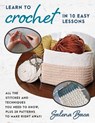Learn to Crochet in 10 Easy Lessons - Salena Baca - 9780811770743