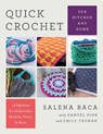 Quick Crochet for Kitchen and Home - Salena Baca ; Danyel Pink ; Emily Truman - 9780811771108