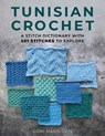 Tunisian Crochet: A Stitch Dictionary with 501 Stitches to Explore - Lori Harrison - 9780811776554