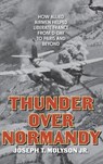 Thunder Over Normandy - Joseph T. Molyson Jr. - 9780811777780