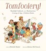 Tomfoolery! - Michelle Markel - 9780811879231