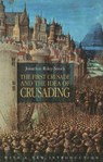 The First Crusade and the Idea of Crusading - Jonathan Riley-Smith - 9780812220766