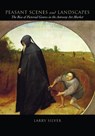 Peasant Scenes and Landscapes - Larry Silver - 9780812222111