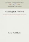 Planning for Serfdom - Robin Paul Malloy - 9780812230550