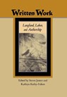 Written Work - Steven Justice ; Kathryn Kerby-Fulton - 9780812233964