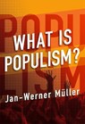What Is Populism? - MUELLER,  Jan-Werner - 9780812248982
