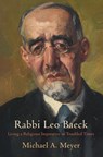 Rabbi Leo Baeck - Michael A. Meyer - 9780812252569