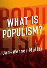 What Is Populism? - Jan-Werner Muller - 9780812293784