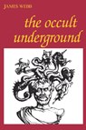 The Occult Underground - James Webb - 9780812690736