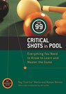 The 99 Critical Shots in Pool - Ray Martin ; Inc. Imgs ; Estate of Rosser Reeves - 9780812922417