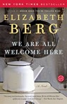 We Are All Welcome Here - Elizabeth Berg - 9780812971002