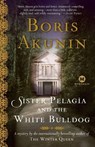 Sister Pelagia and the White Bulldog - Boris Akunin - 9780812975130