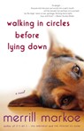Walking in Circles Before Lying Down - Merrill Markoe - 9780812975468