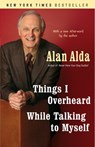 Things I Overheard While Talking to Myself - Alan Alda - 9780812977523