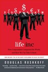 Life Inc: How Corporatism Conquered the World, and How We Can Take It Back - Douglas Rushkoff - 9780812978506