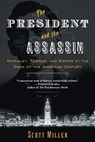 The President and the Assassin - Scott Miller - 9780812979282