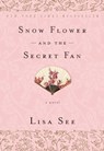 Snow Flower and the Secret Fan - Lisa See - 9780812980356
