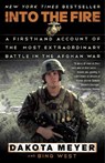Into the Fire - Dakota Meyer ; Bing West - 9780812983616