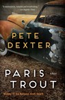 Paris Trout - Pete Dexter - 9780812987386