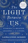 Jackson, L: Light Between Us - Laura Lynne Jackson - 9780812987928