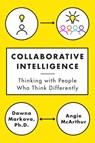 Collaborative Intelligence - Dawna Markova ; Angie McArthur - 9780812994919