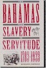 The Bahamas from Slavery to Servitude, 1783-1933 - University Press of Florida - 9780813018584