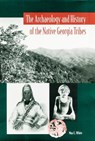 The Archaeology and History of the Native Georgia Tribes - University Press of Florida - 9780813028408