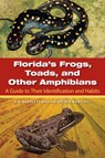 Florida's Frogs, Toads, and Other Amphibians - Richard D. Bartlett ; Patricia Bartlett - 9780813036694