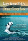 Randy Wayne White's Ultimate Tarpon Book - Randy Wayne White ; Carlene Fredericka Brennen - 9780813044347