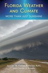 Florida Weather and Climate - Jennifer M. Collins ; Robert V. Rohli ; Charles H. Paxton - 9780813064284