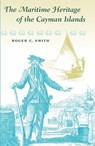 The Maritime Heritage of the Cayman Islands - Roger C. Smith - 9780813068091