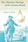 The Maritime Heritage of the Cayman Islands - Roger C. Smith - 9780813068091