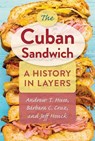 The Cuban Sandwich - Andrew T. Huse ; Barbara C. Cruz ; Jeff Houck - 9780813069388